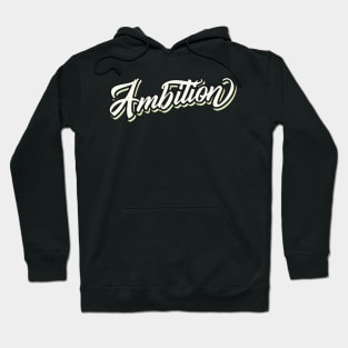 Ambition Slogan Hoodie